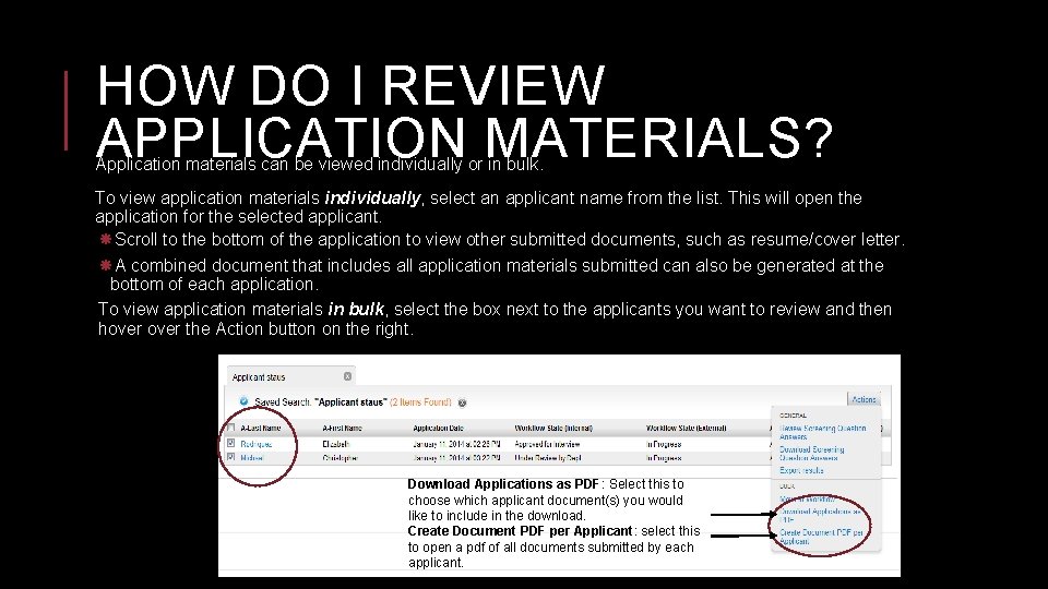 HOW DO I REVIEW APPLICATION MATERIALS? Application materials can be viewed individually or in
