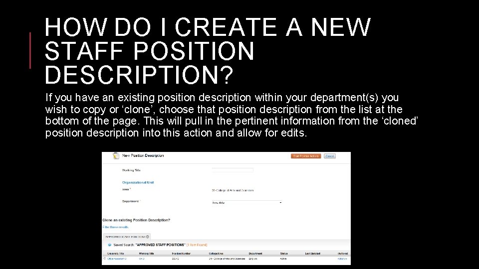 HOW DO I CREATE A NEW STAFF POSITION DESCRIPTION? If you have an existing