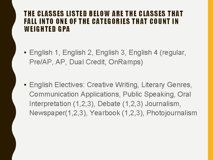 THE CLASSES LISTED BELOW ARE THE CLASSES THAT FALL INTO ONE OF THE CATEGORIES
