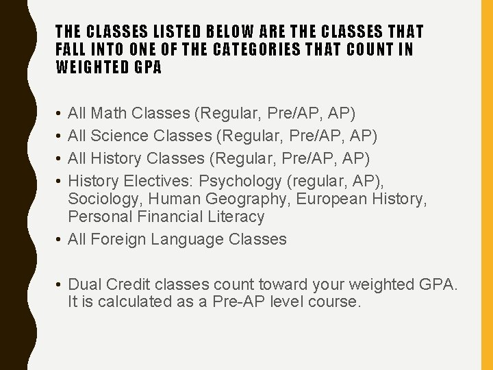 THE CLASSES LISTED BELOW ARE THE CLASSES THAT FALL INTO ONE OF THE CATEGORIES