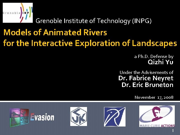 Grenoble Institute of Technology (INPG) Models of Animated Rivers for the Interactive Exploration of