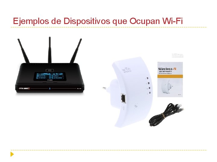 Ejemplos de Dispositivos que Ocupan Wi-Fi 