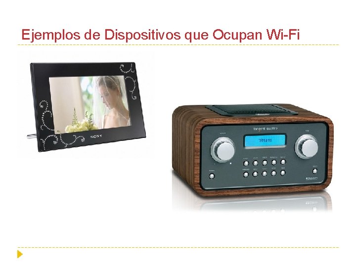 Ejemplos de Dispositivos que Ocupan Wi-Fi 