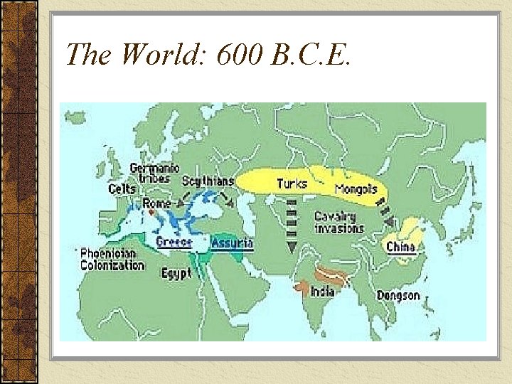 The World: 600 B. C. E. 