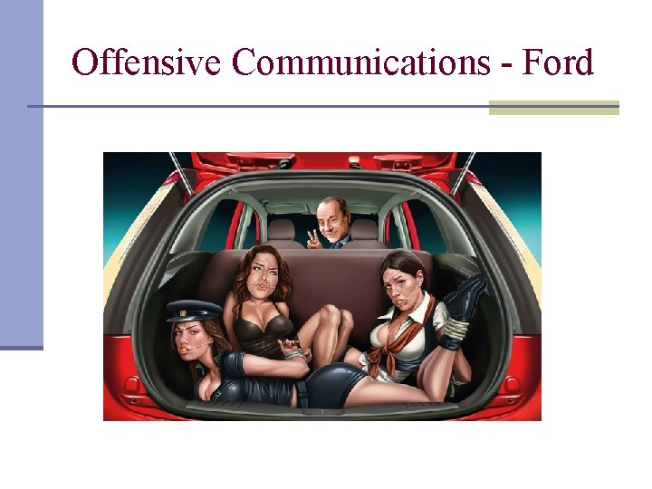 Offensive Communications - Ford 