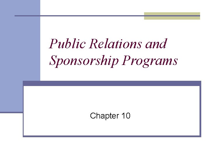 Public Relations and Sponsorship Programs Chapter 10 