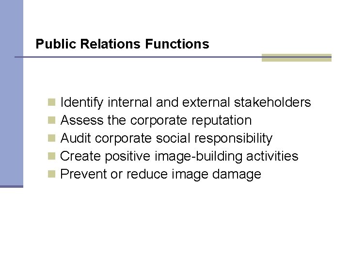 FIGURE 13. 1 Public Relations Functions n n n Identify internal and external stakeholders