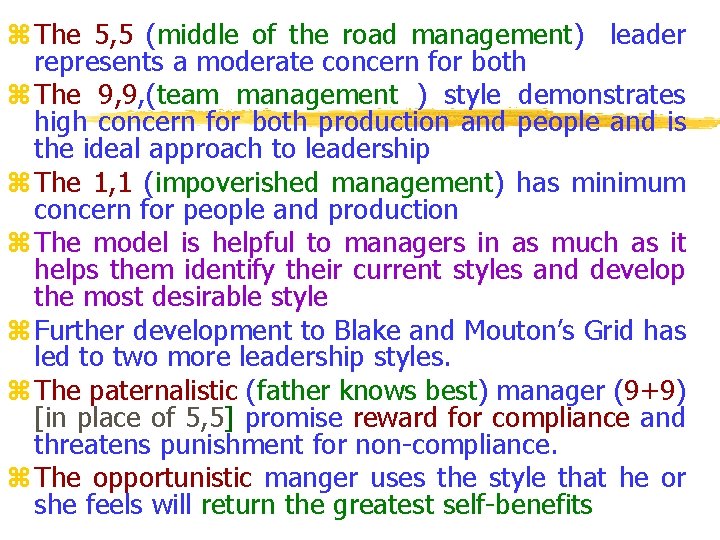 z The 5, 5 (middle of the road management) leader represents a moderate concern