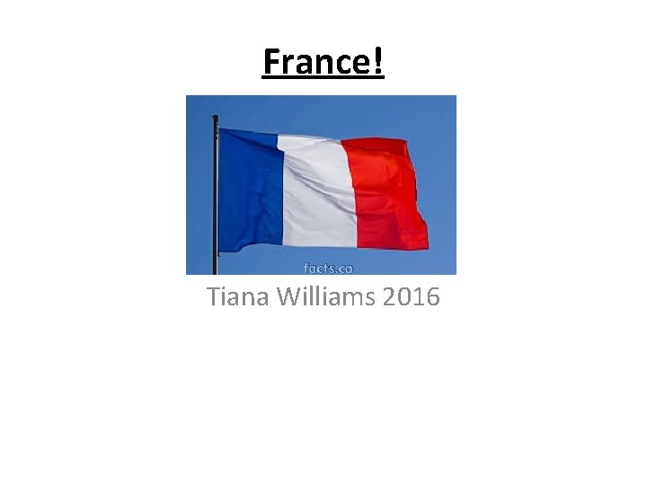 France! Tiana Williams 2016 