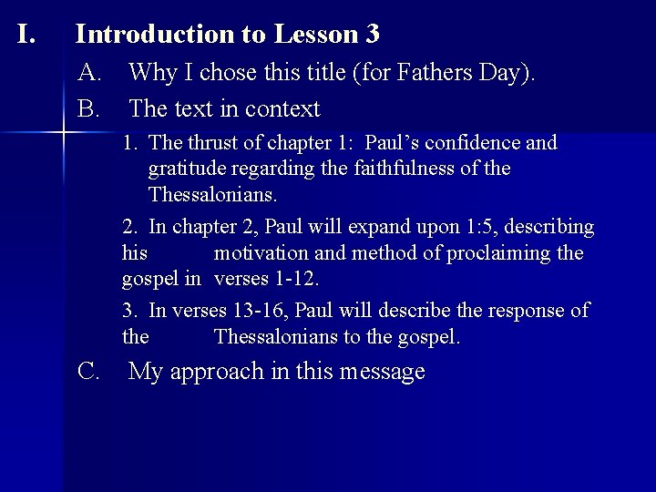 I. Introduction to Lesson 3 A. Why I chose this title (for Fathers Day). I. Introduction to Lesson 3 A. Why I chose this title (for Fathers Day).
