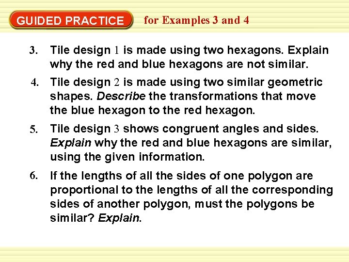 Warm-Up Exercises GUIDED PRACTICE 3. for Examples 3 and 4 Tile design 1 is