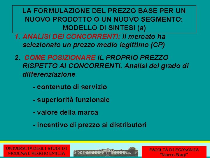 LA FORMULAZIONE DEL PREZZO BASE PER UN NUOVO PRODOTTO O UN NUOVO SEGMENTO: MODELLO