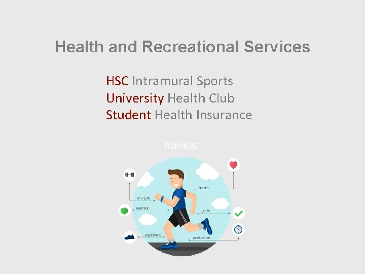 Health and Recreational Services HSC Intramural Sports University Health Club Student Health Insurance 
