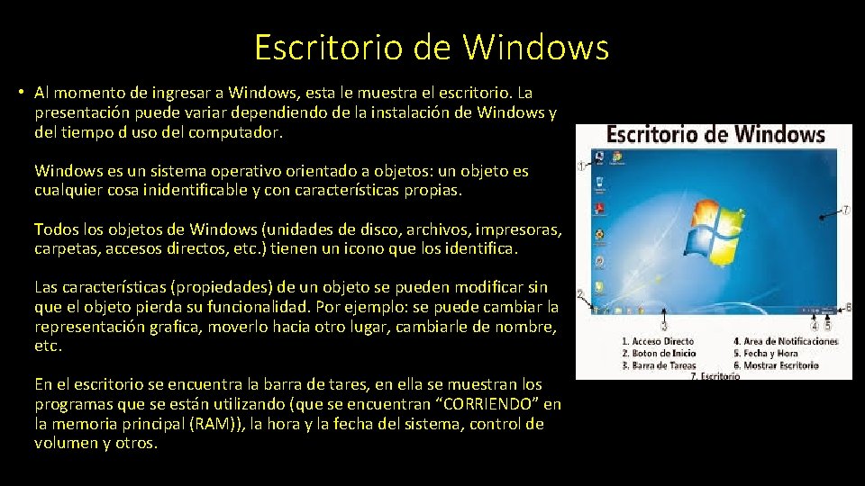 Escritorio de Windows • Al momento de ingresar a Windows, esta le muestra el