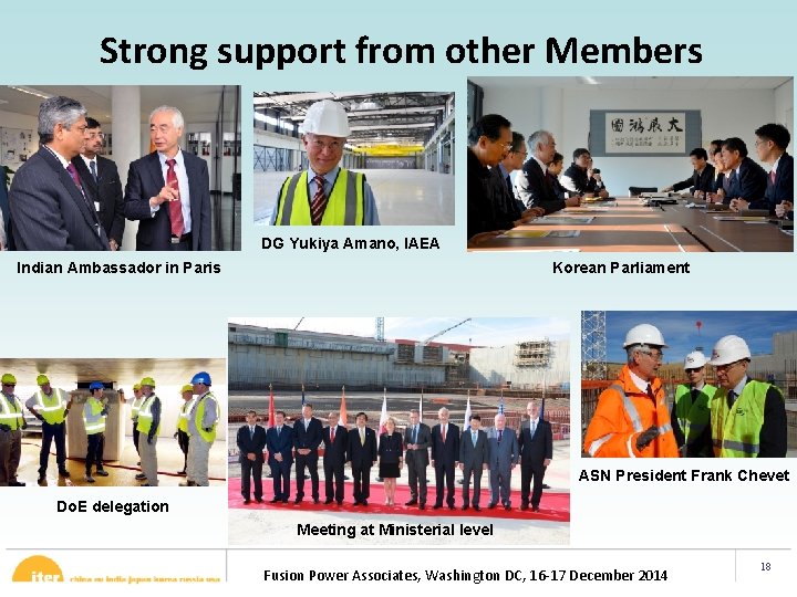 Strong support from other Members DG Yukiya Amano, IAEA Indian Ambassador in Paris Korean