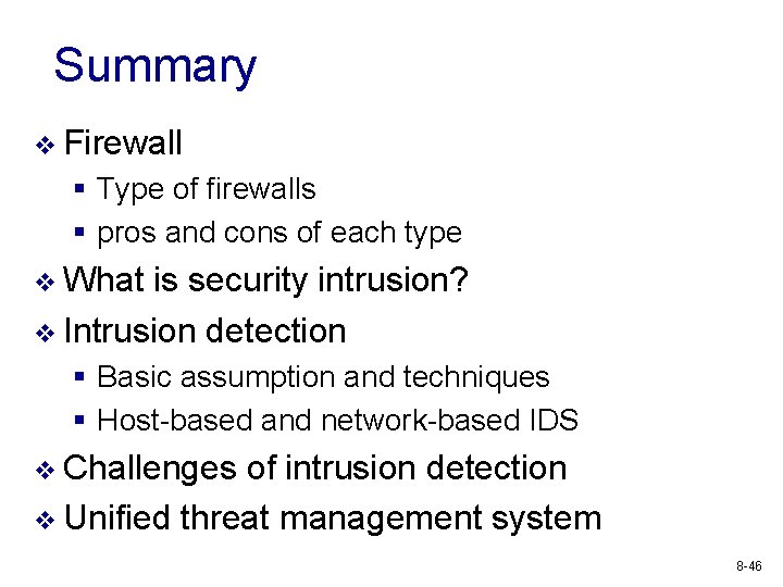 Summary v Firewall § Type of firewalls § pros and cons of each type