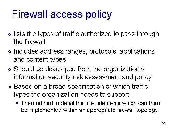 Firewall access policy v v lists the types of traffic authorized to pass through