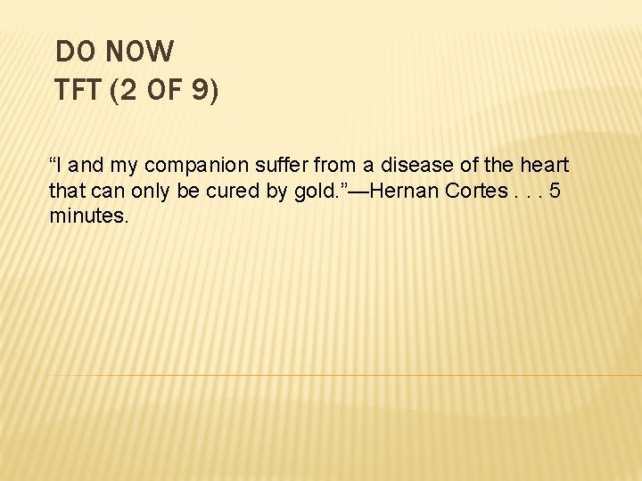 DO NOW TFT (2 OF 9) “I and my companion suffer from a disease