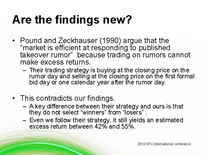 Are the findings new? • Pound and Zeckhauser (1990) argue that the “market is