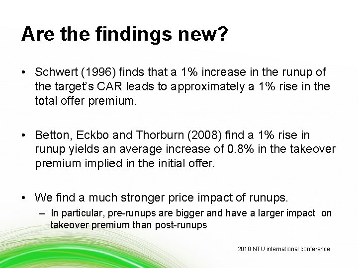 Are the findings new? • Schwert (1996) finds that a 1% increase in the