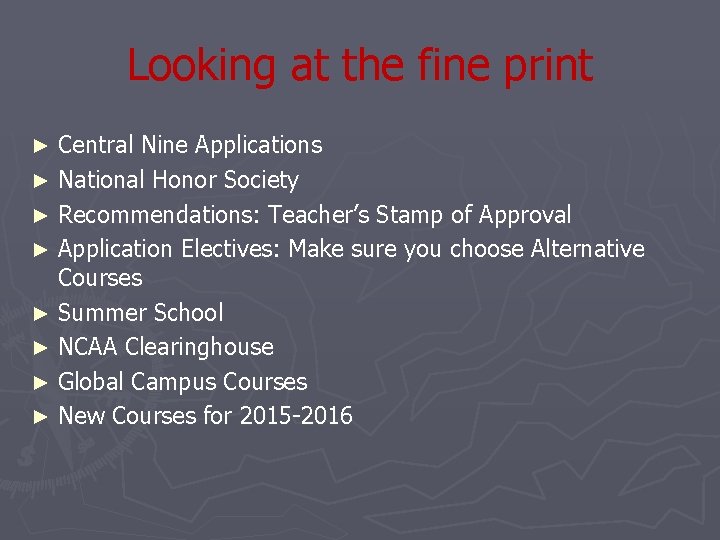 Looking at the fine print Central Nine Applications ► National Honor Society ► Recommendations: