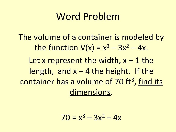 Word Problem The volume of a container is modeled by the function V(x) =