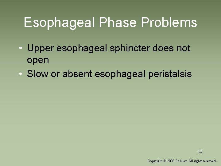 Esophageal Phase Problems • Upper esophageal sphincter does not open • Slow or absent