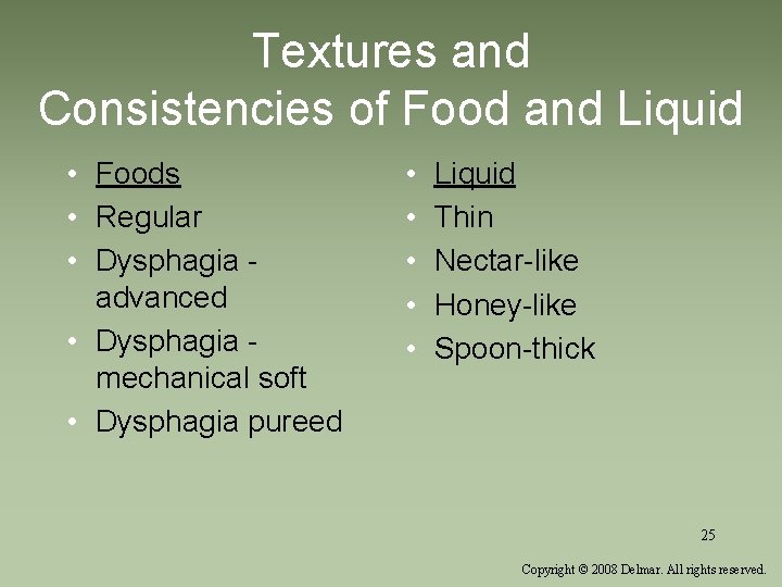 Textures and Consistencies of Food and Liquid • Foods • Regular • Dysphagia advanced