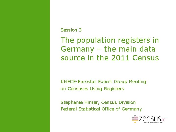 Session 3 The population registers in Germany – the main data source in the