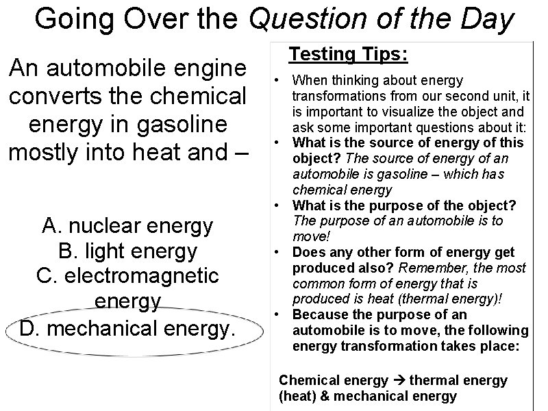 Going Over the Question of the Day An automobile engine converts the chemical energy