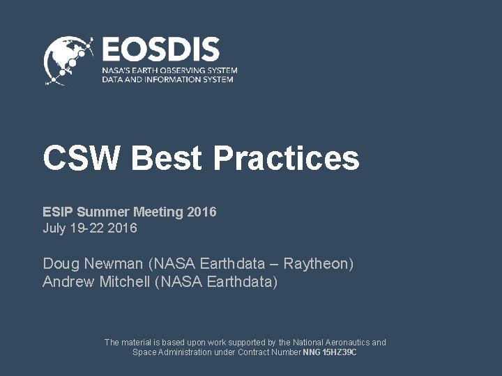 CSW Best Practices ESIP Summer Meeting 2016 July 19 -22 2016 Doug Newman (NASA