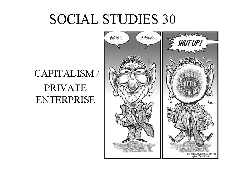 SOCIAL STUDIES 30 CAPITALISM / PRIVATE ENTERPRISE 