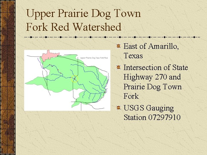Upper Prairie Dog Town Fork Red Watershed East of Amarillo, Texas Intersection of State