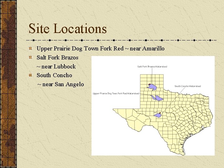 Site Locations Upper Prairie Dog Town Fork Red ~ near Amarillo Salt Fork Brazos