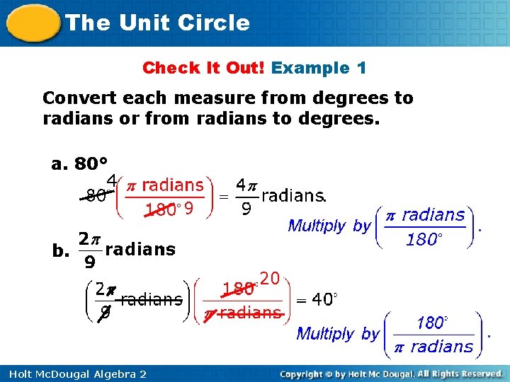 The Unit Circle Check It Out! Example 1 Convert each measure from degrees to