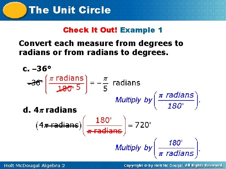 The Unit Circle Check It Out! Example 1 Convert each measure from degrees to