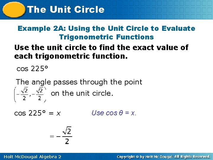 The Unit Circle Example 2 A: Using the Unit Circle to Evaluate Trigonometric Functions