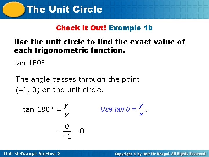 The Unit Circle Check It Out! Example 1 b Use the unit circle to