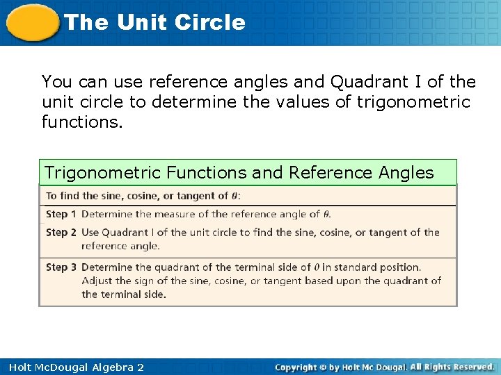 The Unit Circle You can use reference angles and Quadrant I of the unit