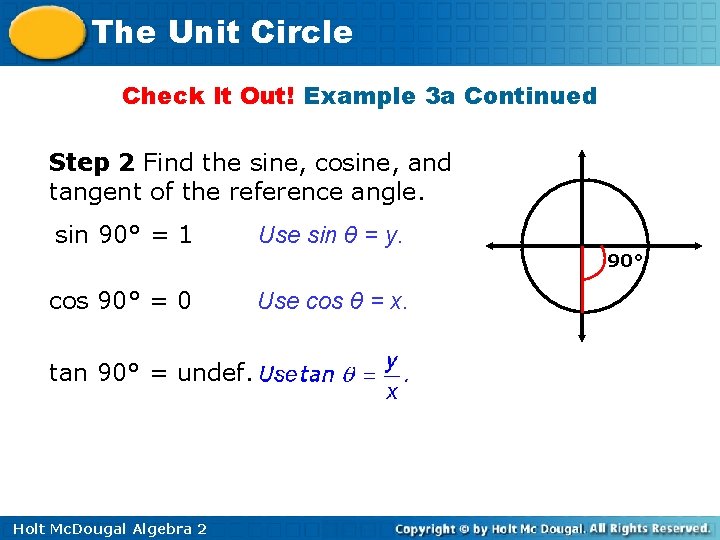 The Unit Circle Check It Out! Example 3 a Continued Step 2 Find the