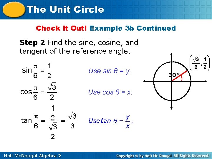 The Unit Circle Check It Out! Example 3 b Continued Step 2 Find the
