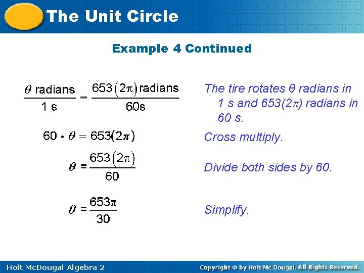 The Unit Circle Example 4 Continued The tire rotates θ radians in 1 s