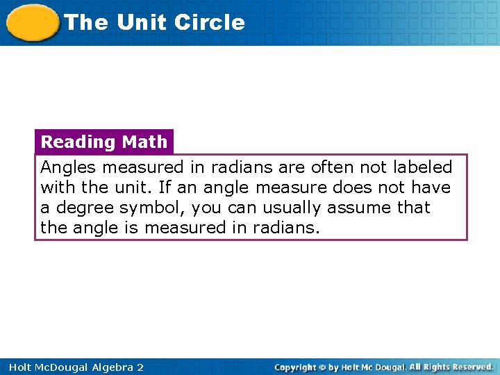 The Unit Circle Reading Math Angles measured in radians are often not labeled with