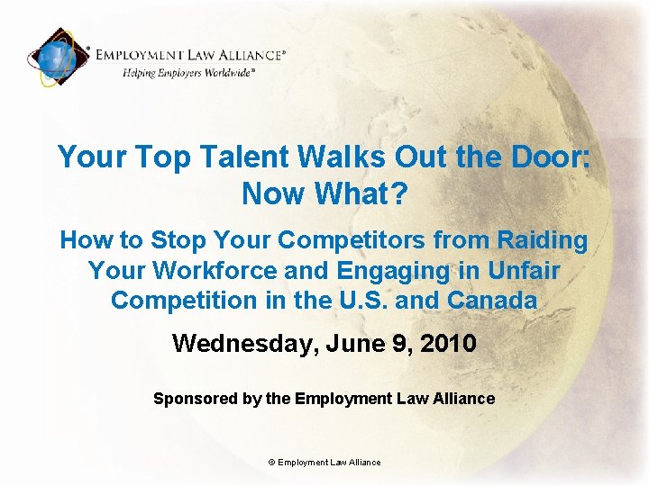 Your Top Talent Walks Out the Door: Now What? How to Stop Your Competitors Your Top Talent Walks Out the Door: Now What? How to Stop Your Competitors
