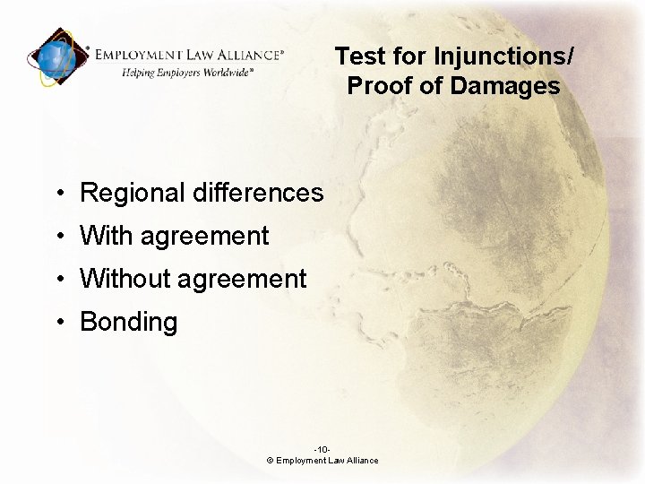 Test for Injunctions/ Proof of Damages • Regional differences • With agreement • Without