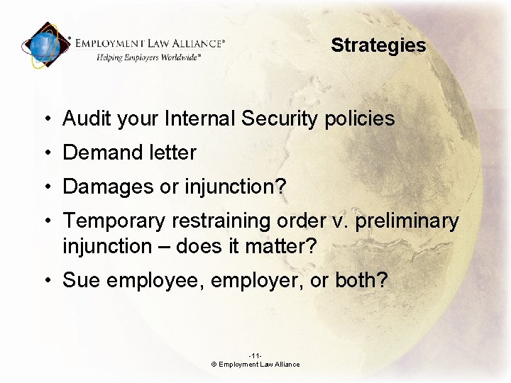 Strategies • Audit your Internal Security policies • Demand letter • Damages or injunction?