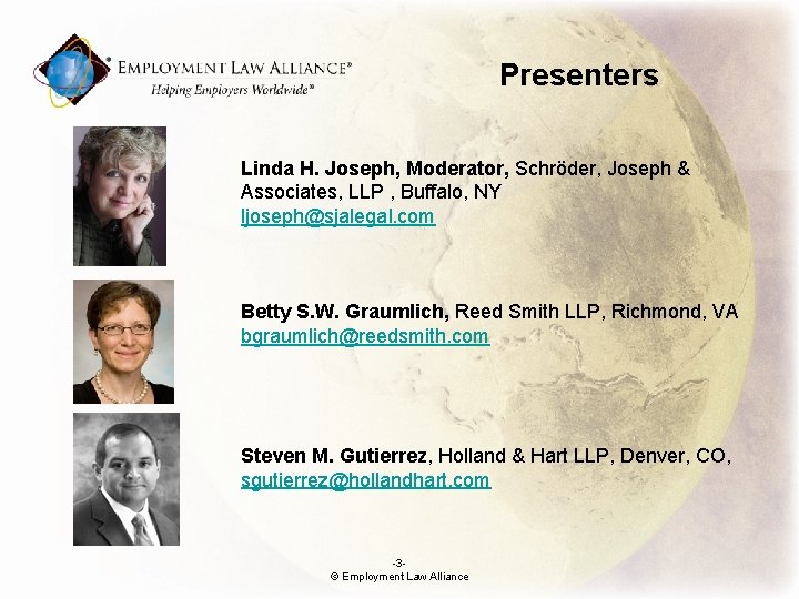 Presenters Linda H. Joseph, Moderator, Schröder, Joseph & Associates, LLP , Buffalo, NY ljoseph@sjalegal.