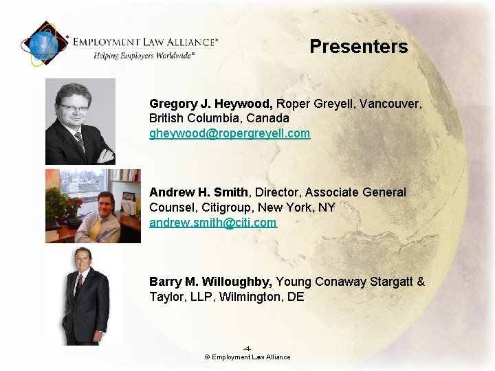 Presenters Gregory J. Heywood, Roper Greyell, Vancouver, British Columbia, Canada gheywood@ropergreyell. com Andrew H.