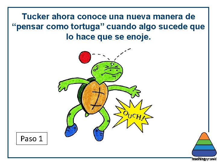 Tucker ahora conoce una nueva manera de “pensar como tortuga” cuando algo sucede que