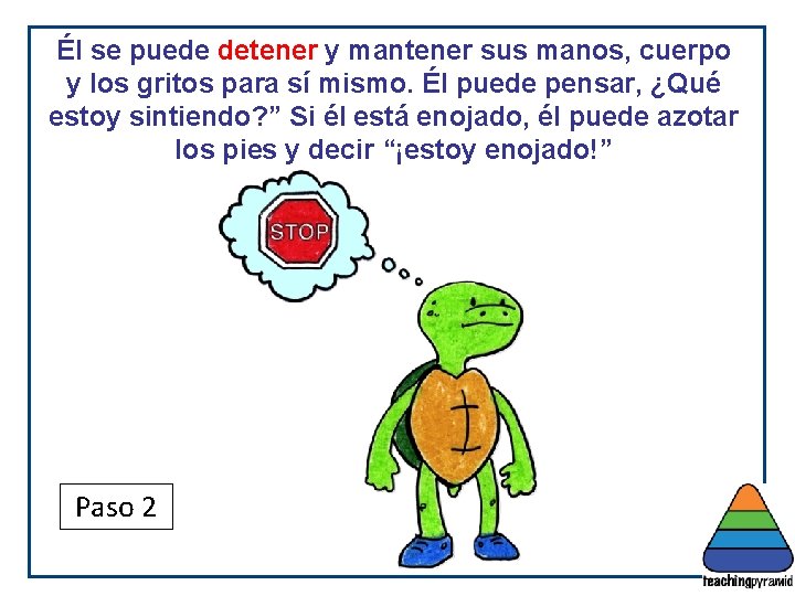 Él se puede detener y mantener sus manos, cuerpo y los gritos para sí